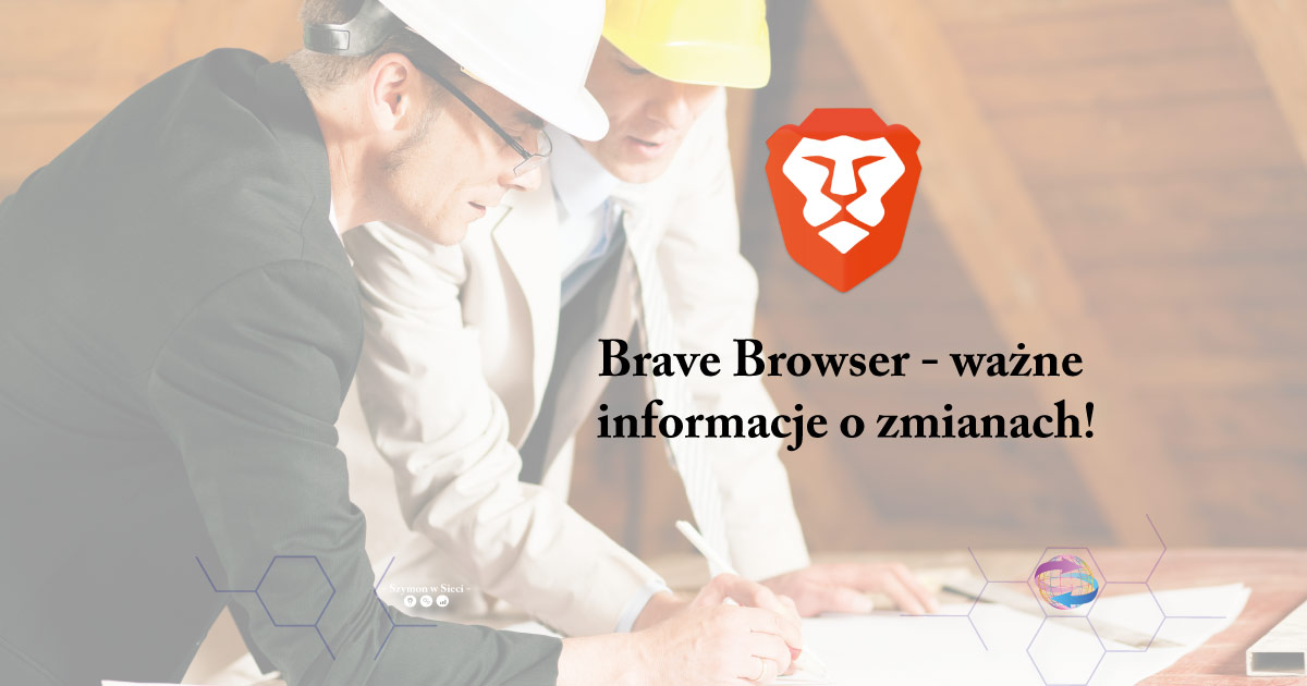 Brave Browser informacje o zmianach